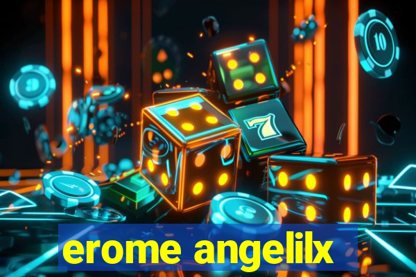 erome angelilx